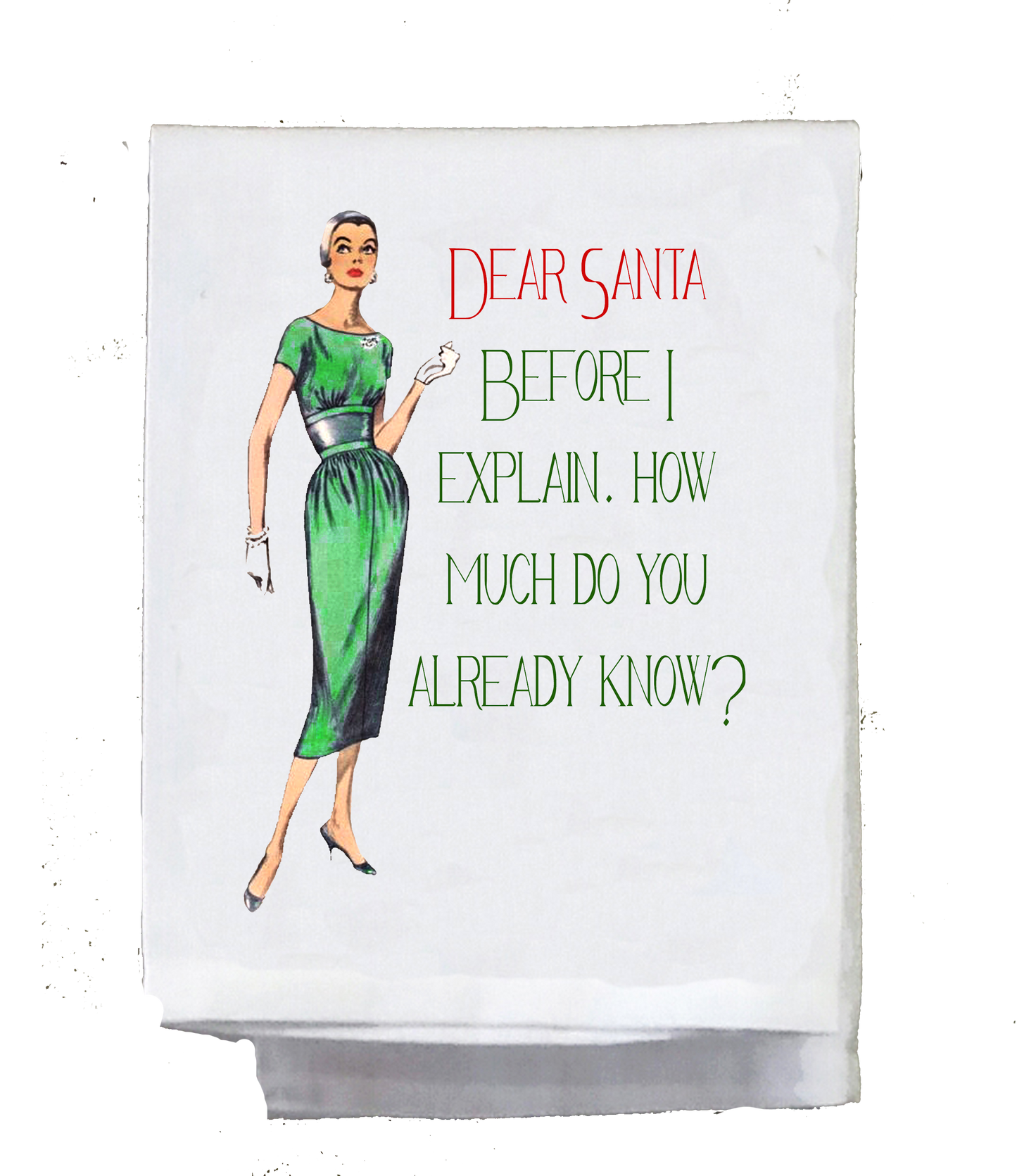 Sassy Girl, Christmas, Dear Santa, Before I explain