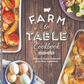 Farm to Table Cookbook