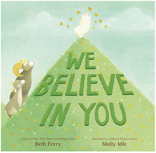 We Believe In You